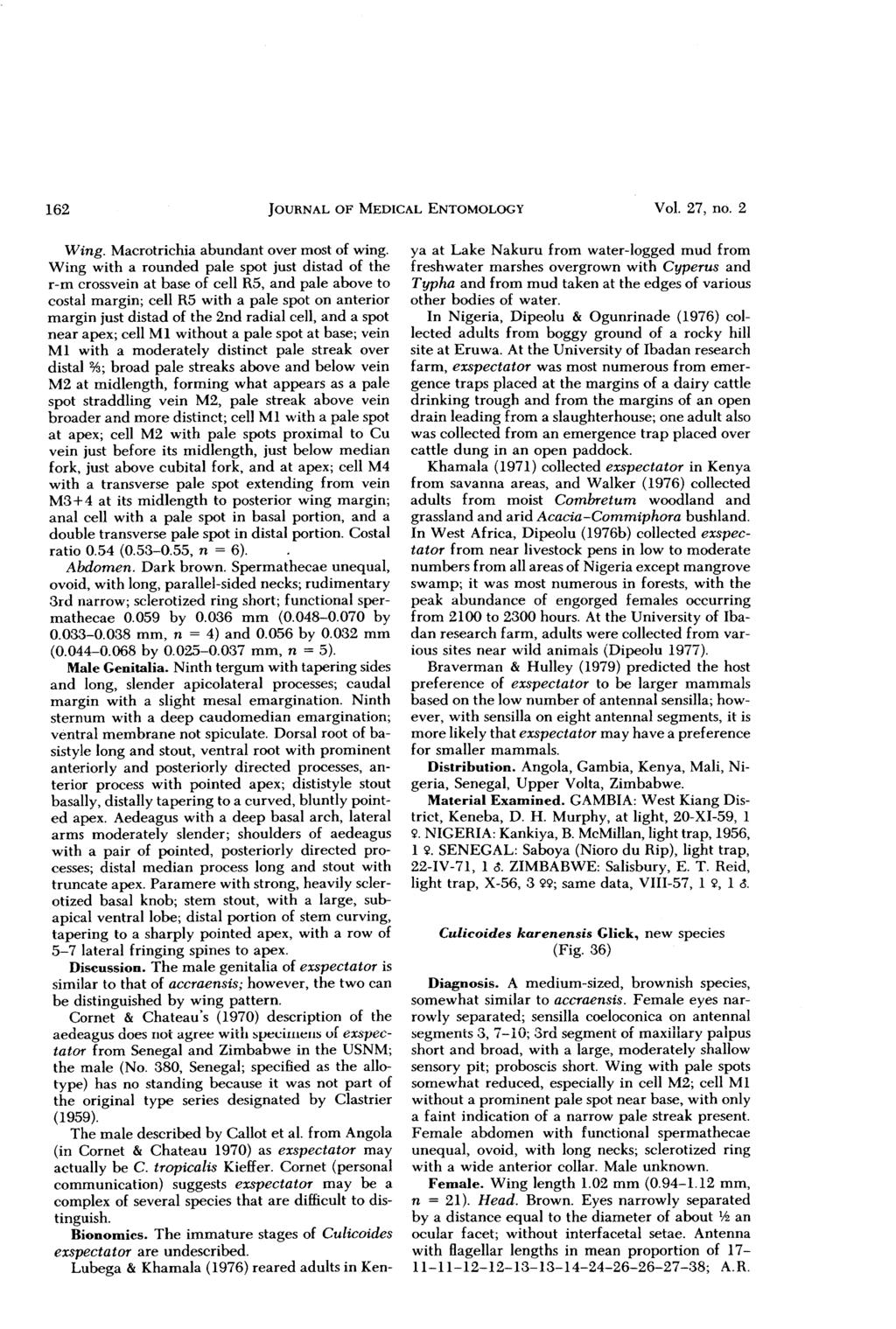 162 JOURNALOFMEDICAL ENTOMOLOGY Vol. 27, no. 2 Wing. Macrotrichia abundant over most of wing.