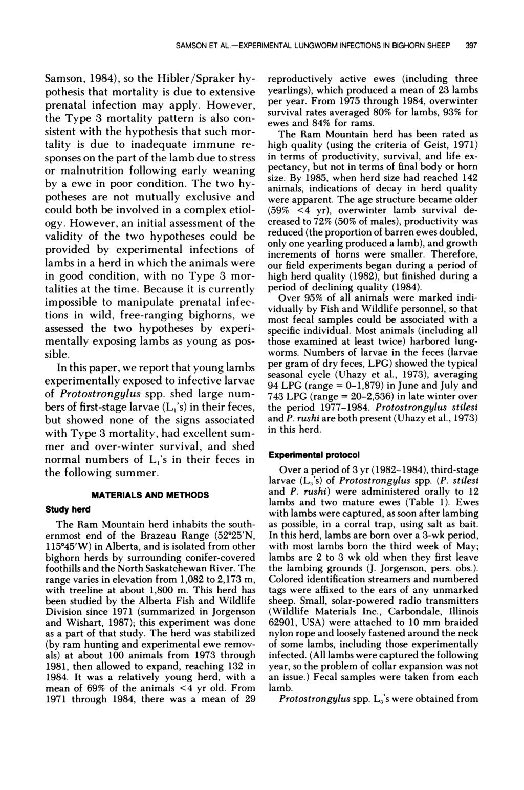 SAMSON ET ALEXPERIMENTAL LUNGWORM INFECTIONS IN BIGHORN SHEEP 97 Samson, 1984), so the Hibler/Spraker hypothesis that mortality is due to extensive prenatal infection may apply.