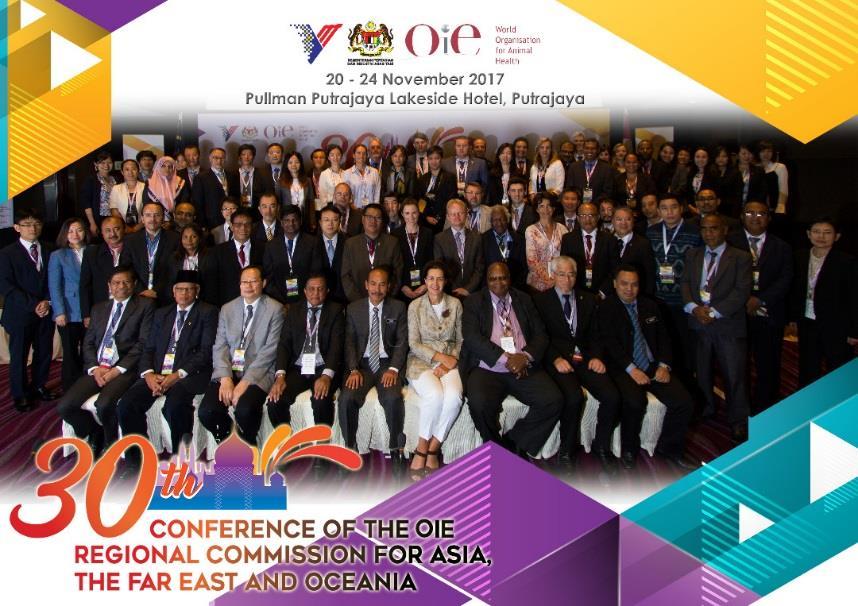 30 th Conference of the OIE Regional Commission for Asia, Far East and Oceania (Putrajaya, Malaysia, 20-24 November 2017) Main agenda Review of the Regional Work Plan Framework 2016-2020 Animal