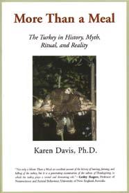 including other human beings. "The turkey's historical disfigurement is starkly depicted by Karen Davis in 'More Than a Meal.' " - The New Yorker $14.95 www.upc-online.