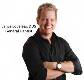 Lance Loveless, DDS General Dentist FAGD (Fellow Academy of General Dentistry) LVIF (Las Vegas Institute Fellow) 14 years and counting!