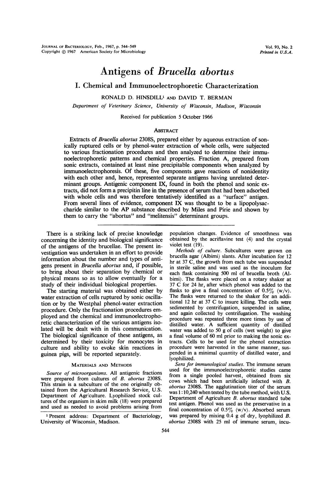 JOURNAL OF BACTERIOLOGY, Feb., 1967, p. 544-549 Vol. 93, No. 2 Copyright 1967 American Society for Microbiology Printed in U.S.A. Antigens of Brucella abortus I.