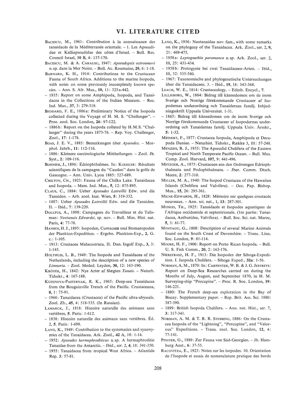 VI. LITERATURE CITED BACESCU, M., 1961: Contribution a la connaissance des tanaidaces de la Mediterranee orientale. - 1. Les Apseudidae et Kalliapseudidae des cbtes d'israel. - Bull. Res.