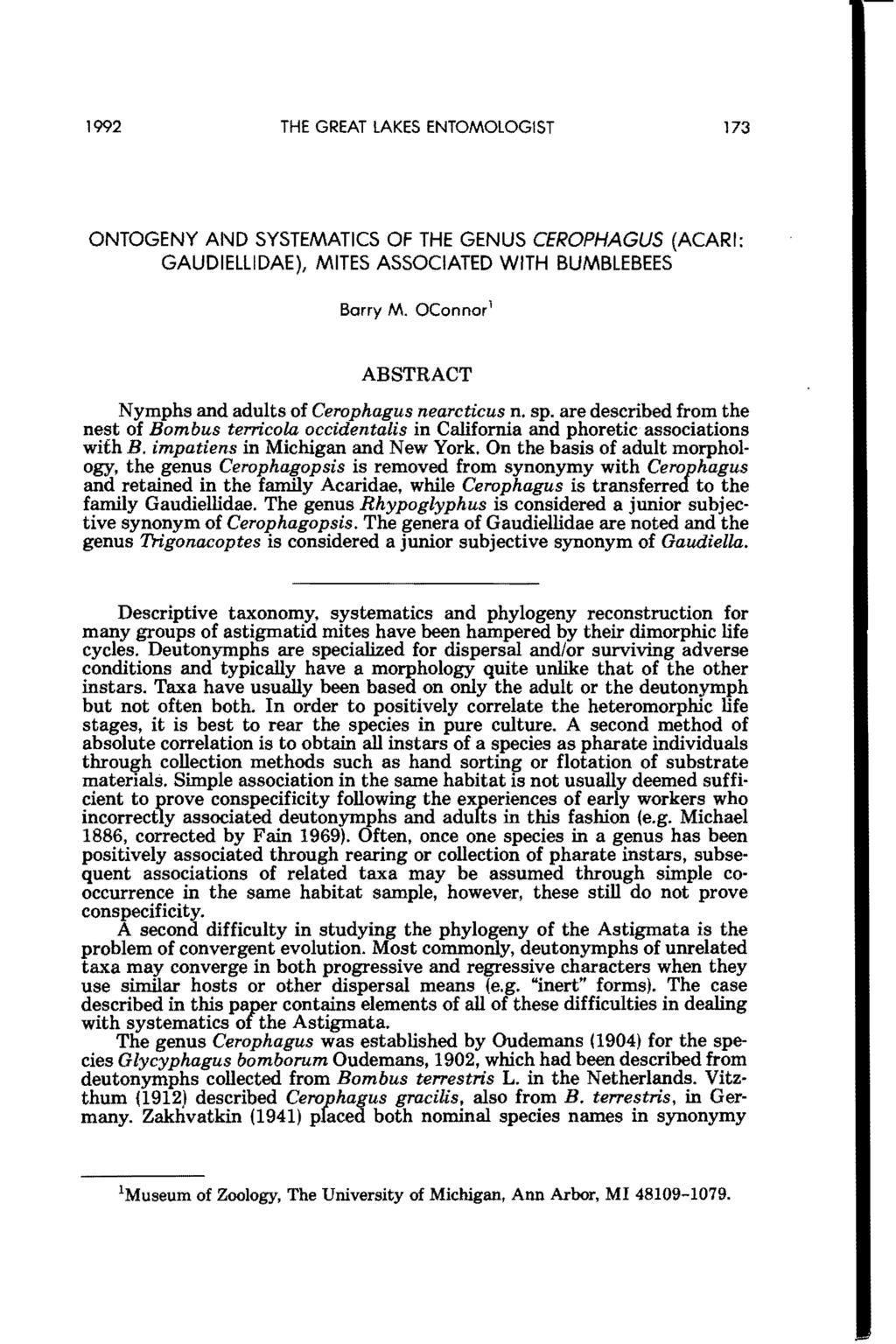 OConnor: Ontogeny and Systematics of the Genus <i>cerophagus</i> (Acari: G 1992 THE GREAT lakes ENTOMOLOG1ST 173 ONTOGENY AND SYSTEMATICS OF THE GENUS CEROPHAGUS (ACARI: GAUDIELLlDAE), MITES
