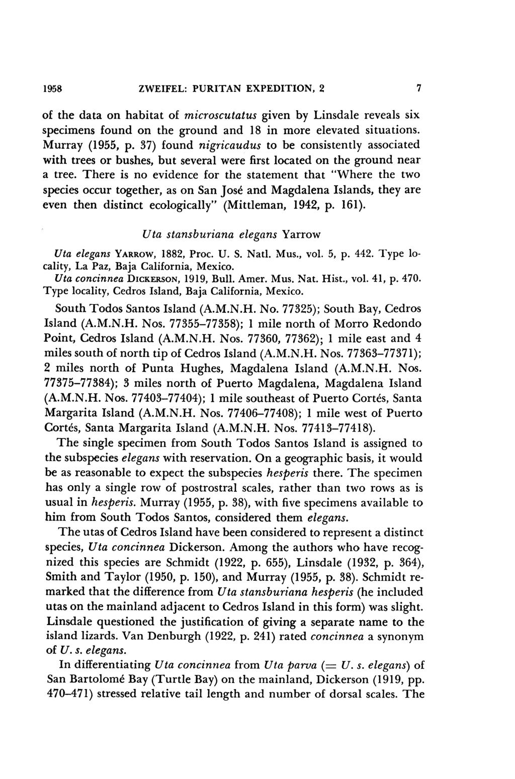 1958 ZWEIFEL: PURITAN EXPEDITION, 2 7 of the data on habitat of microscutatus given by Linsdale reveals six specimens found on the ground and 18 in more elevated situations. Murray (1955, p.