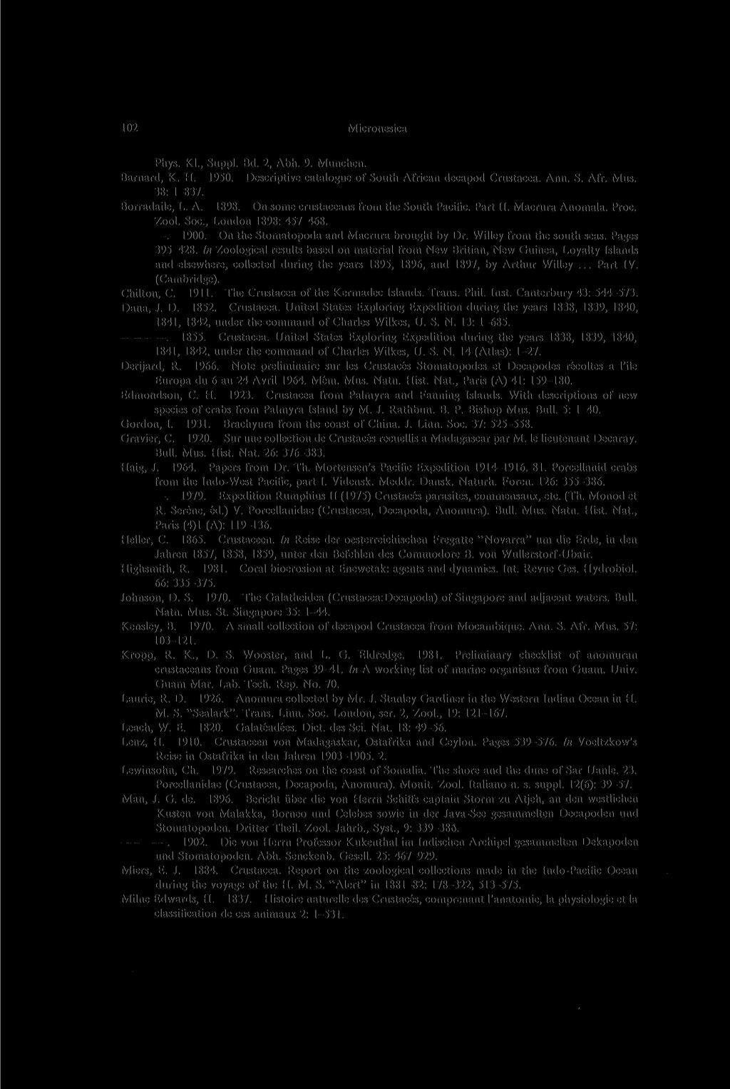 102 Micronesica Phys. Kl., Suppl. Bd. 2, Abh. 9. Munchen. Barnard, K. H. 1950. Descriptive catalogue of South African decapod Crustacea. Ann. S. Afr. Mus. 38: 1-837. Borradaile, L. A. 1898.