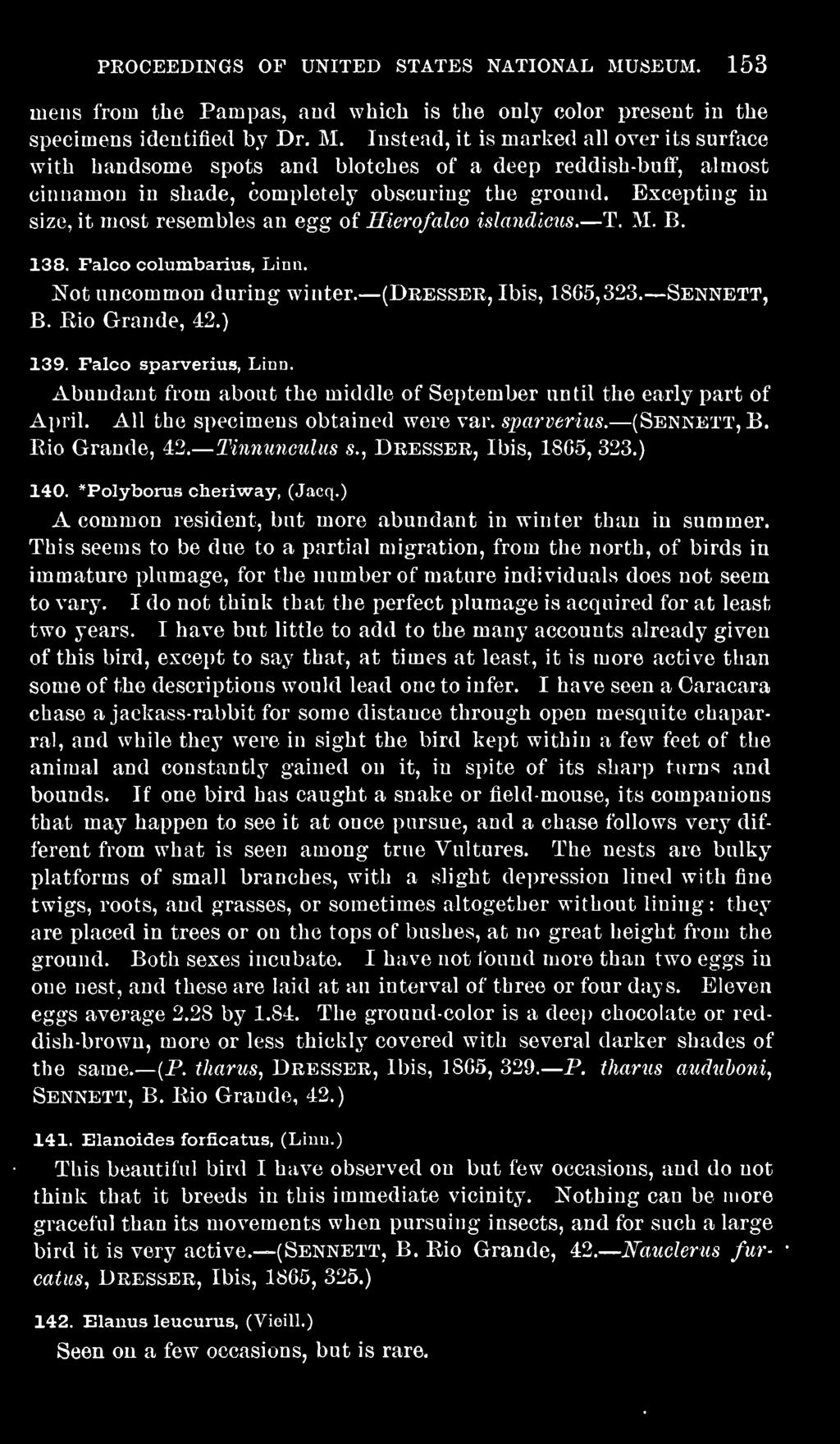 (Dresser, Ibis, 1865,323. Sennett, Abundant from about the middle of September until the early part of April. All the specimens obtained were var. sparyerims, (Sennett, B. Rio Grande, 42.