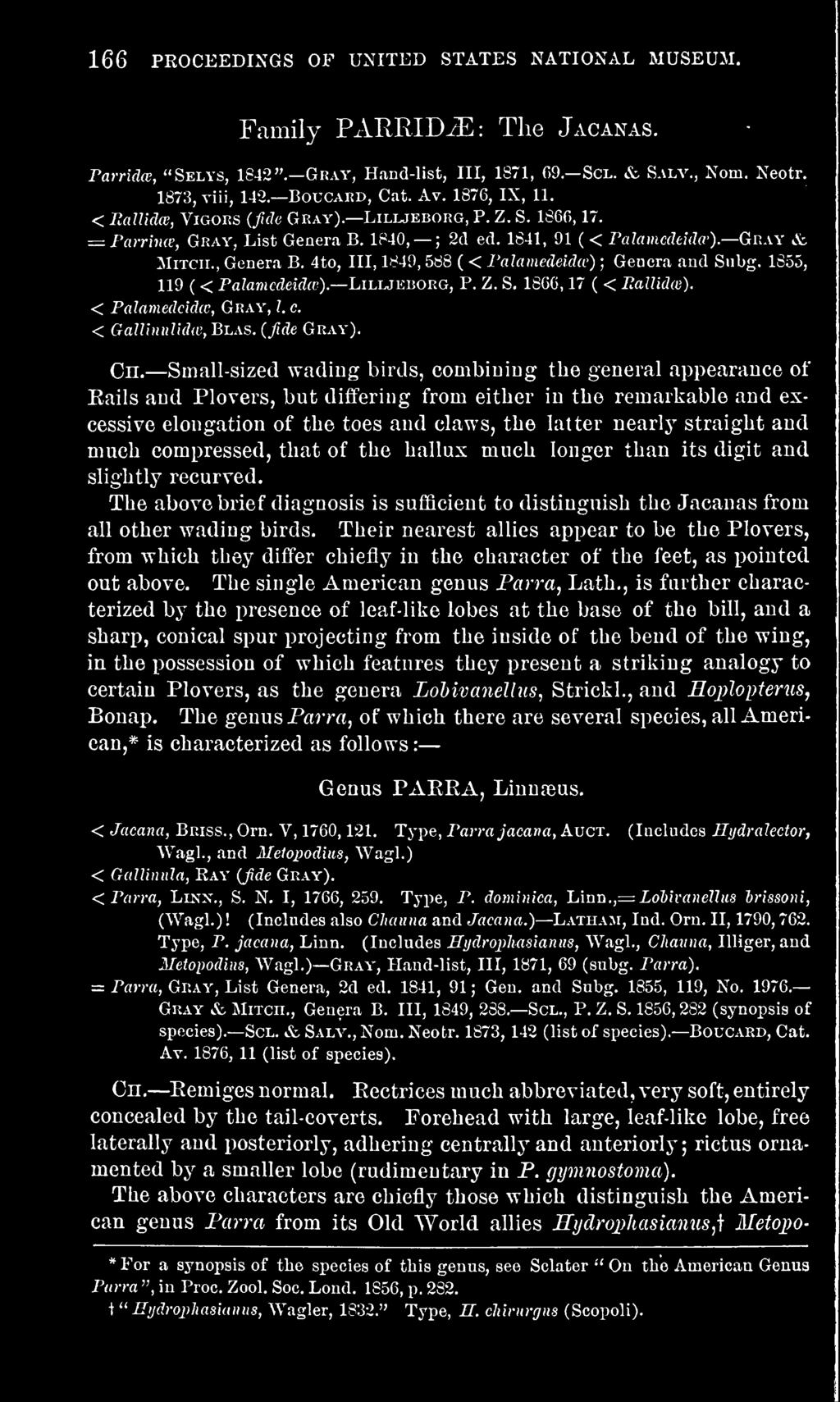 4to, III, 1849, 588 ( < Falamedeida') ; Genera and Subg. 1855, 119 ( < Falamedeida).LiLi^EDORG, P. Z. S. 186G, 17 ( < Fallidw). < Falamedeida', Gray, I. c. < GalUnuUda', Blas. (fide Gray'). Ch.
