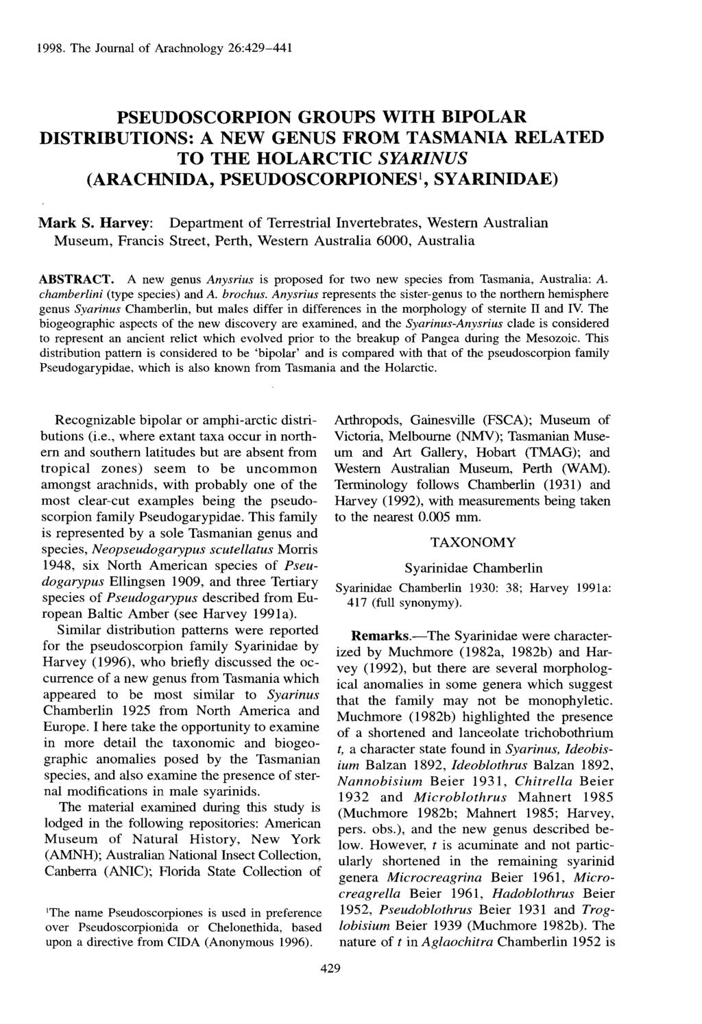 1998. The Journal of Arachnology 26 :429-441 PSEIJDOSCORPION GROUPS WITH BIPOLAR DISTRIBUTIONS: A NEW GENUS FROM TASMANIA RELATED TO THE HOLARCTIC SYARINUS (ARACHNIDA, PSEUDOSCORPIONES', SYARINIDAE)