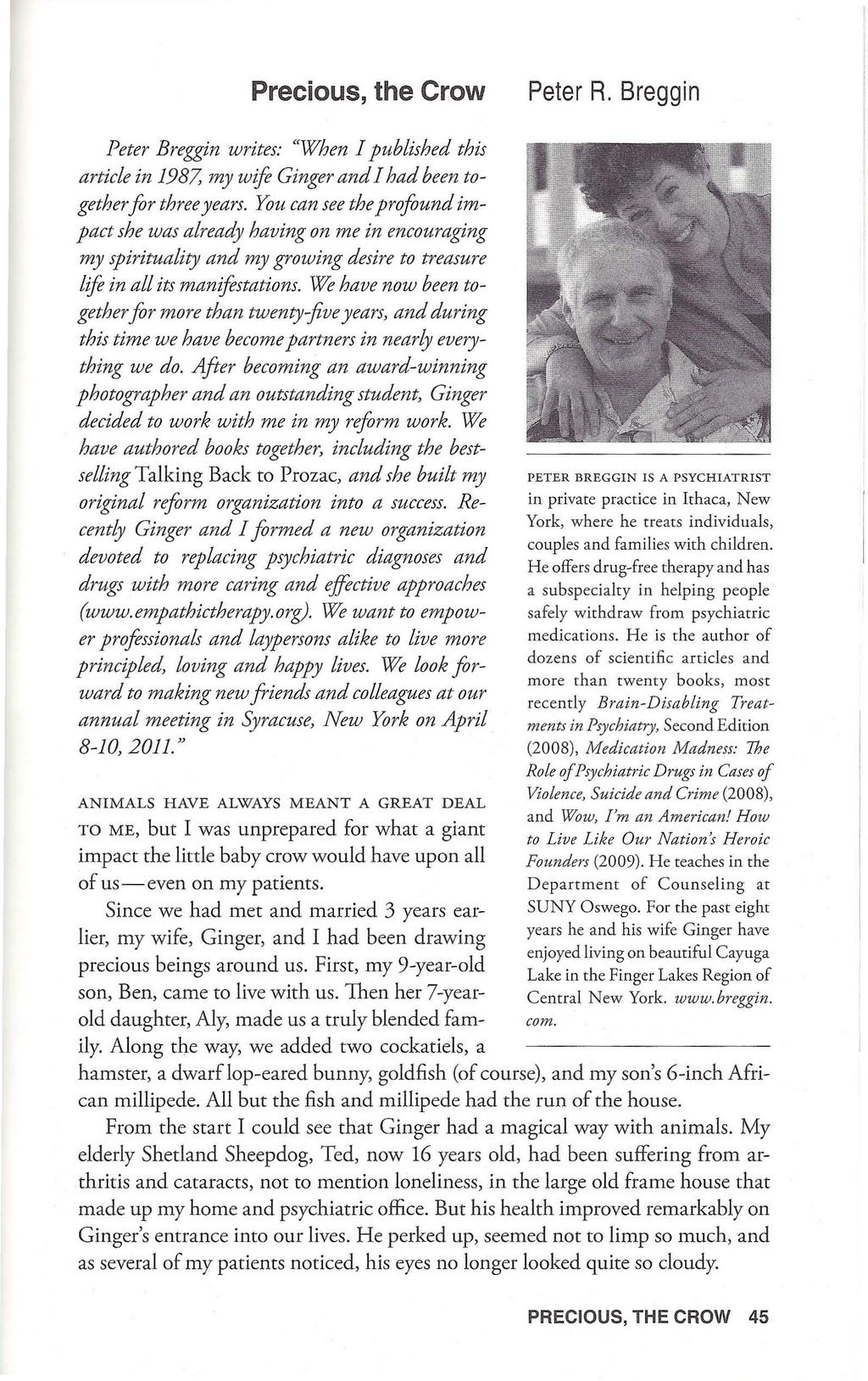 Precious, the Crow Peter R. Breggin Peter Breggin writes: "When 1 published this article in 1987, my wife Ginger and 1 had been together for three years.