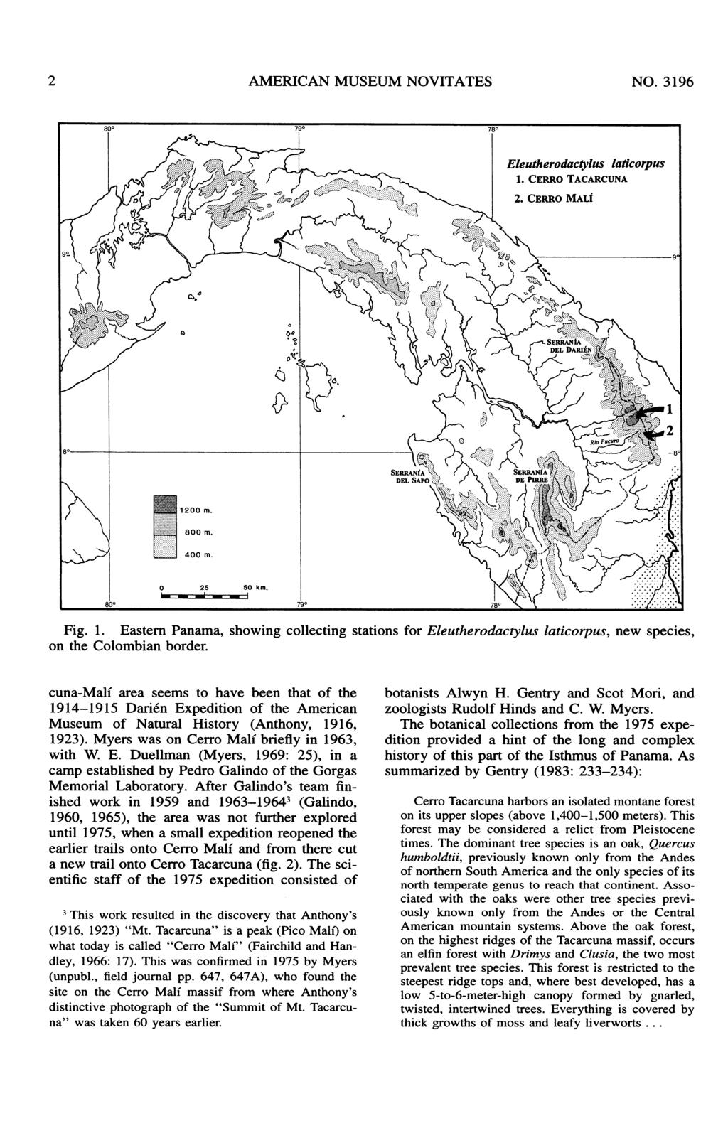 2 AMERICAN MUSEUM NOVITATES NO. 3196 Fig. 1. Eastern Panama, showing collecting stations for Eleutherodactylus laticorpus, new species, on the Colombian border.