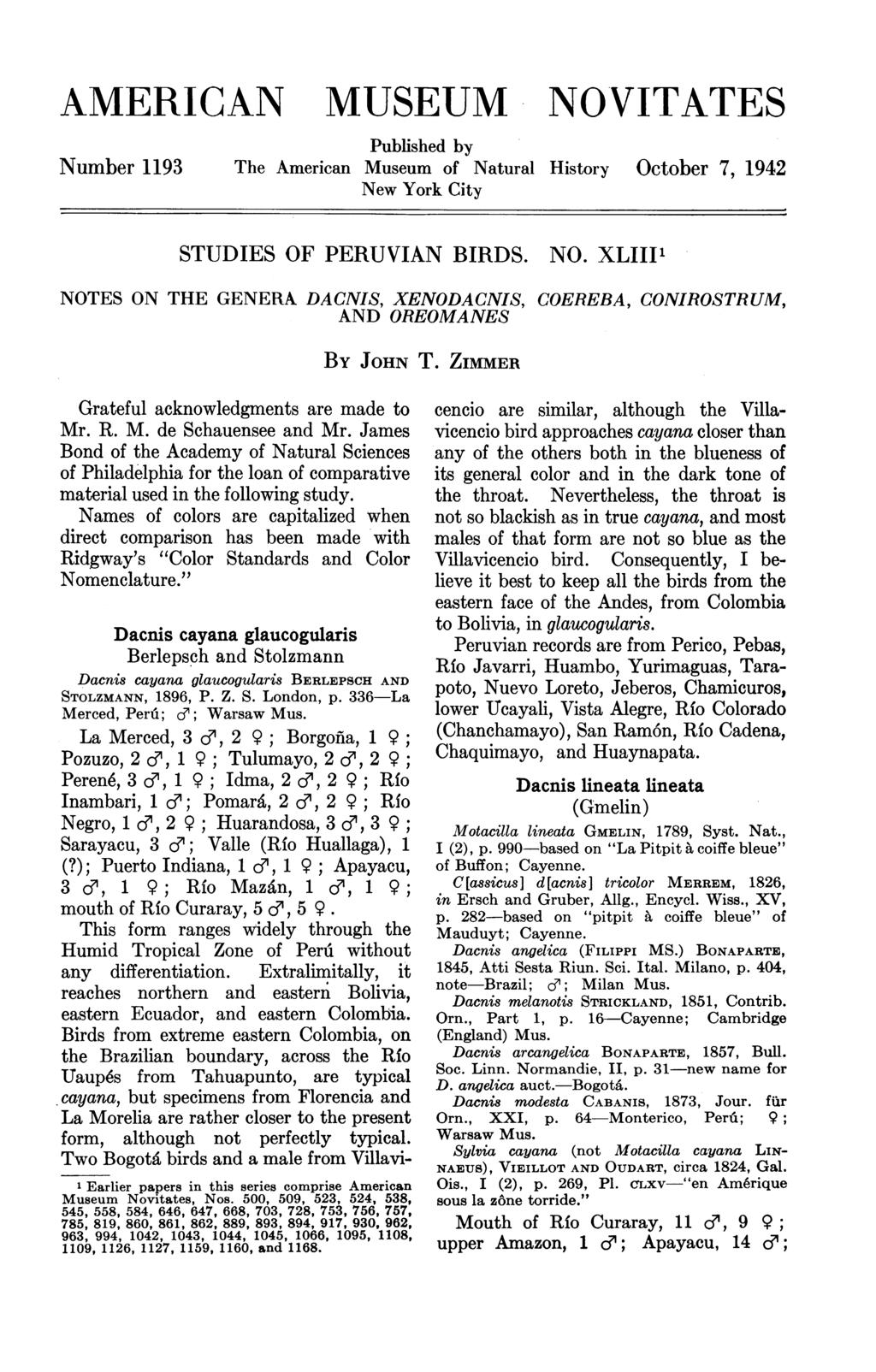 AMERICAN MUSEUM NO'VITATES Number 1193 Published by The American Museum of Natural History October 7, 1942 New York City STUDIES OF PERUVIAN BIRDS. NO. XLIII' NOTES ON THE GENERA DACNIS, XENODACNIS, COEREBA, CONIROSTRUM, AND OREOMANES BY JOHN T.
