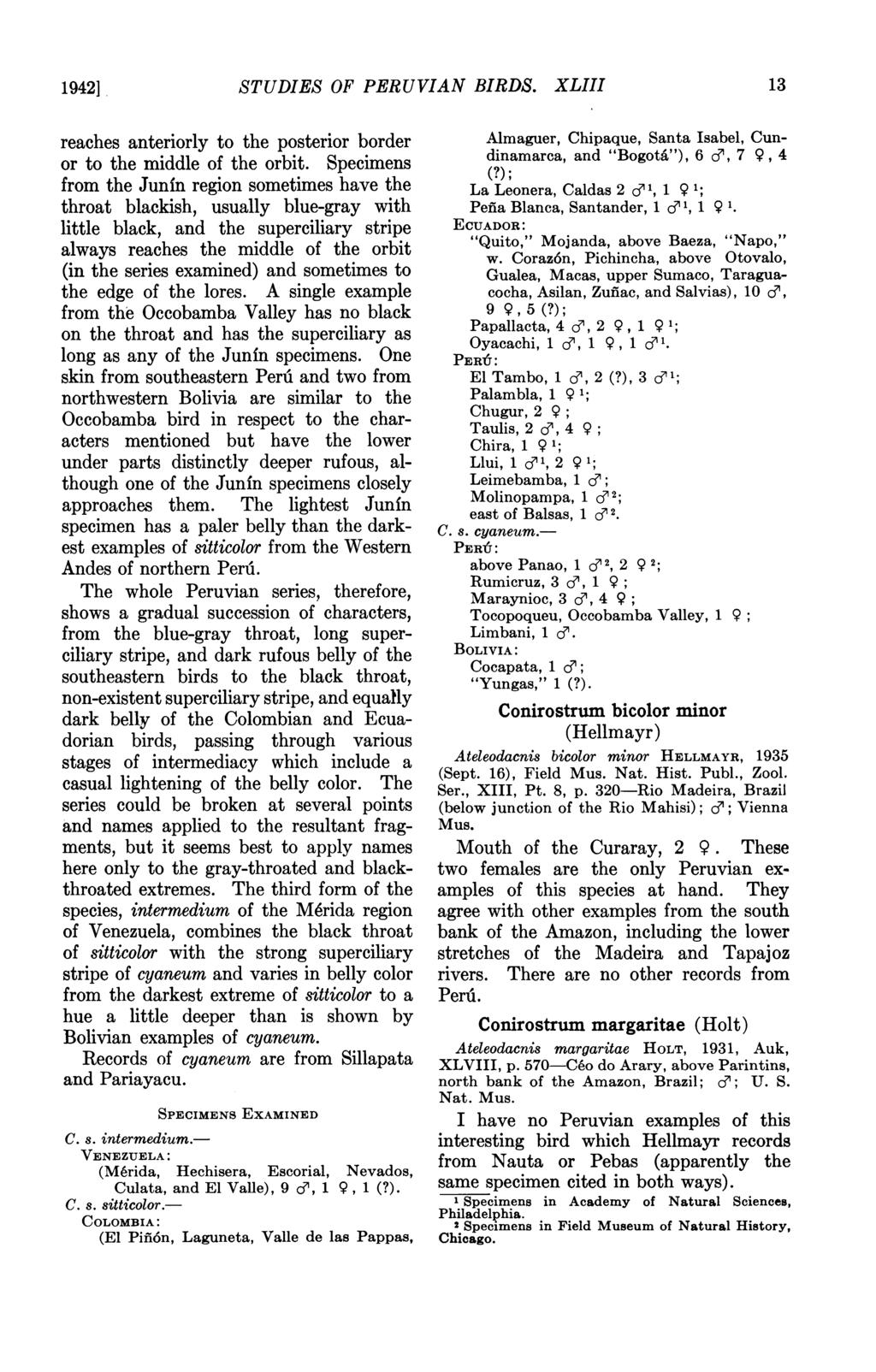 1942], STUDIES OF PERUVIAN BIRDS. XLIII 13 reaches anteriorly to the posterior border or to the middle of the orbit.