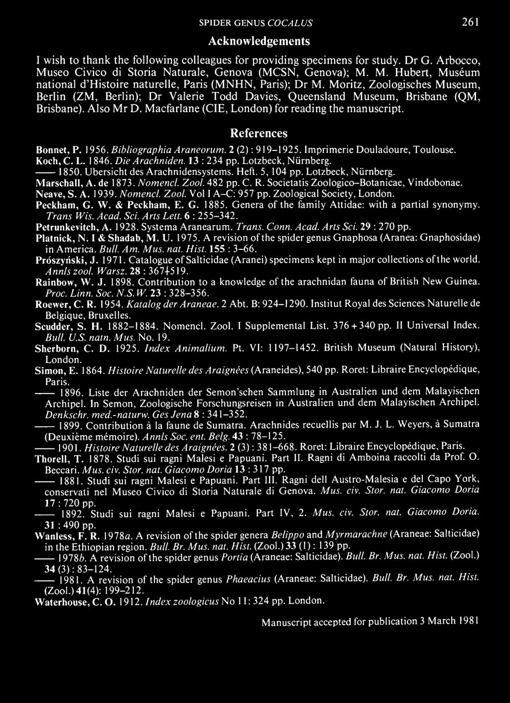 Ubersicht des Arachnidensystems. Heft. 5, 104 pp. Lotzbeck, Niirnberg. Marschall, A. de 1873. Nomencl. Zool. 482 pp. C. R. Societatis Zoologico-Botanicae, Vindobonae. Neave, S. A. 1939. Nomencl. Zool. Vol I A-C: 957 pp.