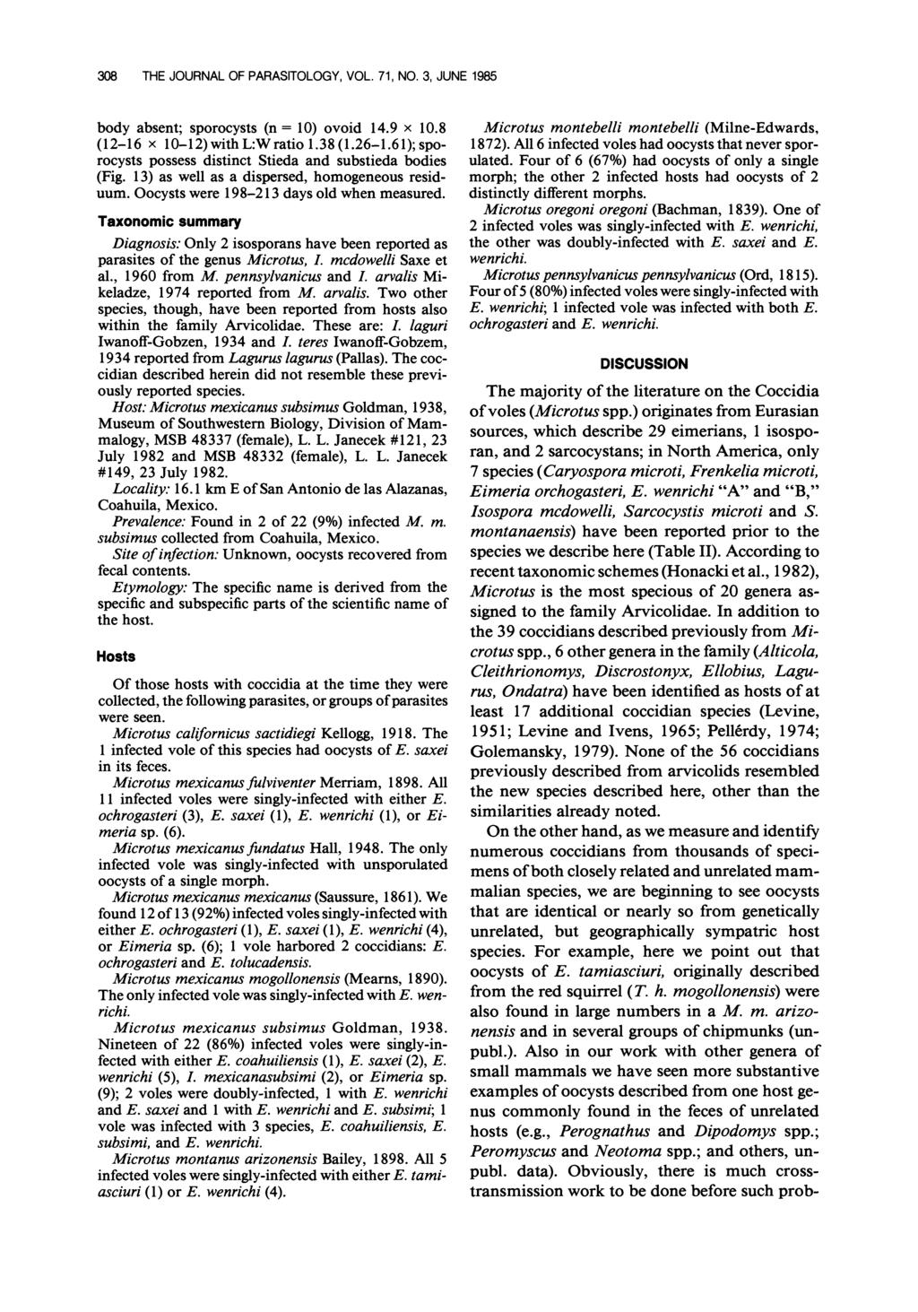 308 THE JOURNAL OF PARASITOLOGY, VOL. 71, NO. 3, JUNE 1985 body absent; sporocysts (n = 10) ovoid 14.9 x 10.8 (12-16 x 10-12)withL:Wratio 1.38 (1.26-1.
