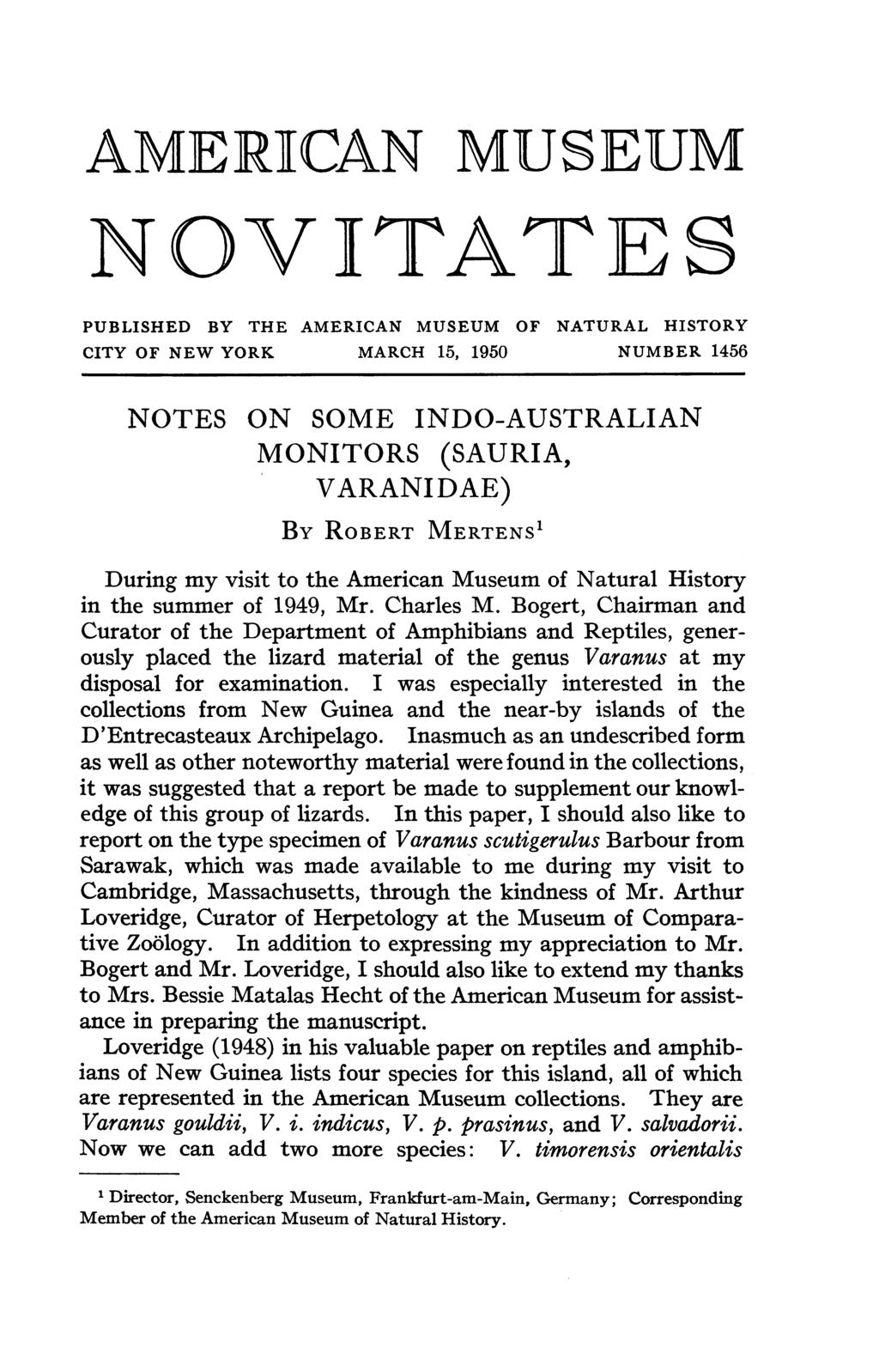 AMEIRiICAN MUSEUM NOVYITATES PUBLISHED BY THE AMERICAN MUSEUM OF NATURAL HISTORY CITY OF NEW YORK MARCH 15, 1950 NUMBER 1456 NOTES ON SOME INDO-AUSTRALIAN MONITORS (SAURIA, VARANI DAE) BY ROBERT