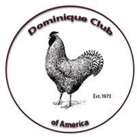 com Dominique Club of America Membership information at our website, print and mail membership app to Dominique Club c/o Julie Gupton, 4430 Takach Road, Prince George, VA 23875 Thank you for