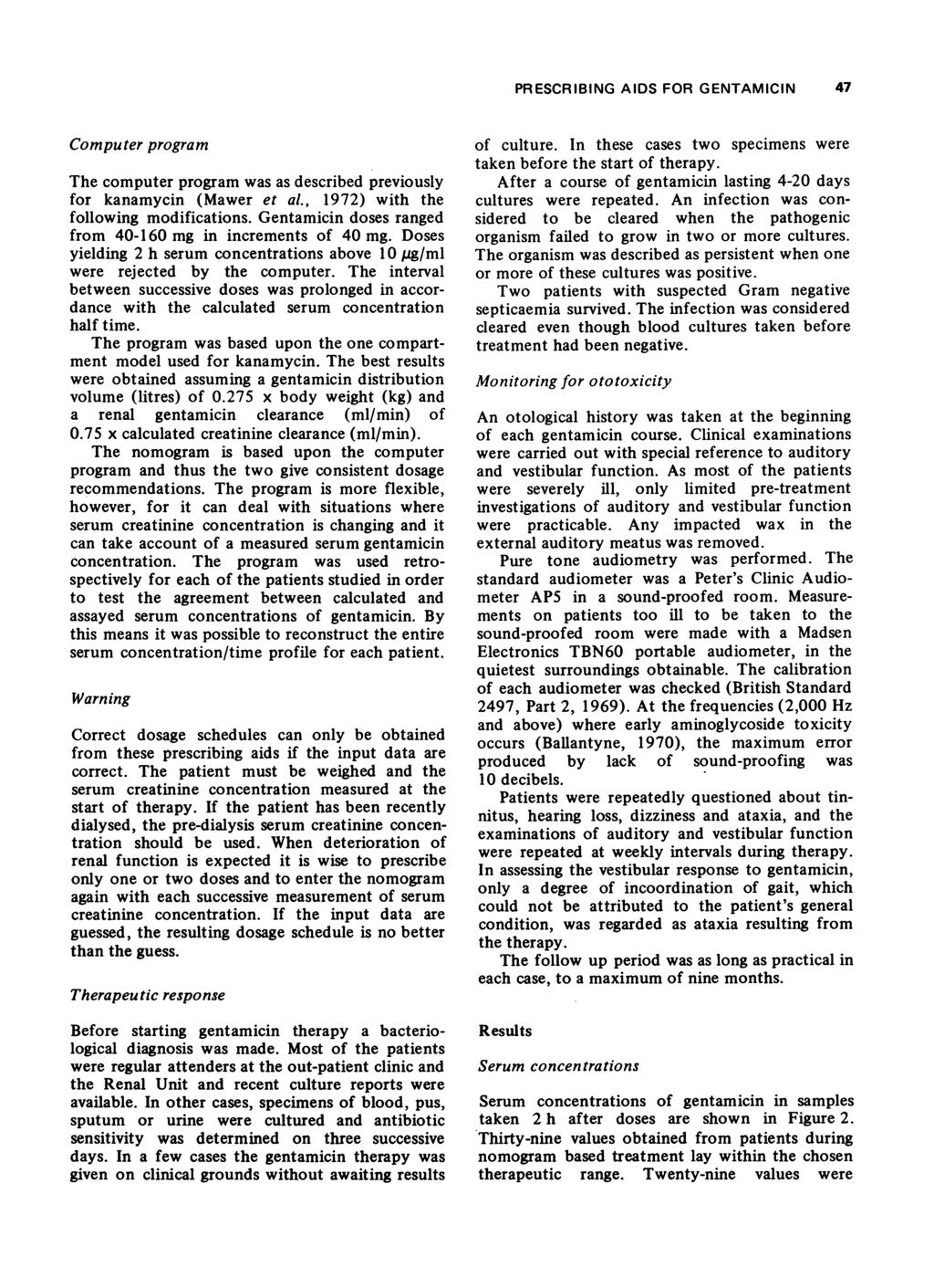 PRSCRIBING AIDS FOR GNTAMICIN 7 Computer program The computer program was as described previously for kanamycin (Mawer et al., 1972) with the following modifications.
