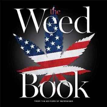 MEDIA LAB B OOKS MAY 2017 The Weed Book The Editors of Newsweek From the editors of Newsweek Special Editions, this collection of articles is a must-have for anyone interested in how marijuana has