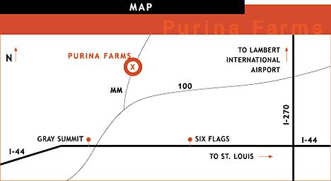 Turn left onto Hwy. MM. Drive about one mile until you reach the Purina Farms Visitor's Center on your left. Turn left into Purina and pass thru the security checkpoint. Follow the signs to the field.