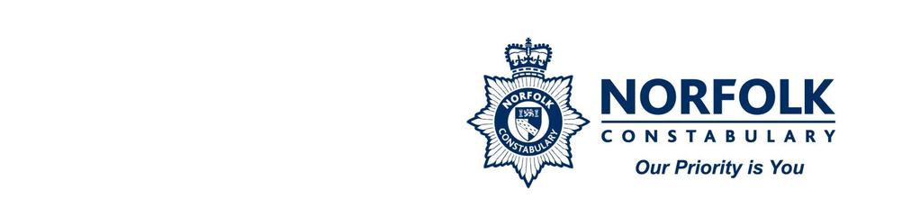 Norfolk Constabulary May 2016 Freedom of Information Department Jubilee House Falconers Chase Wymondham Norfolk NR18 0WW Tel: 01953 425699 Ext: 2803 Email: freedomofinformation@norfolk.pnn.police.