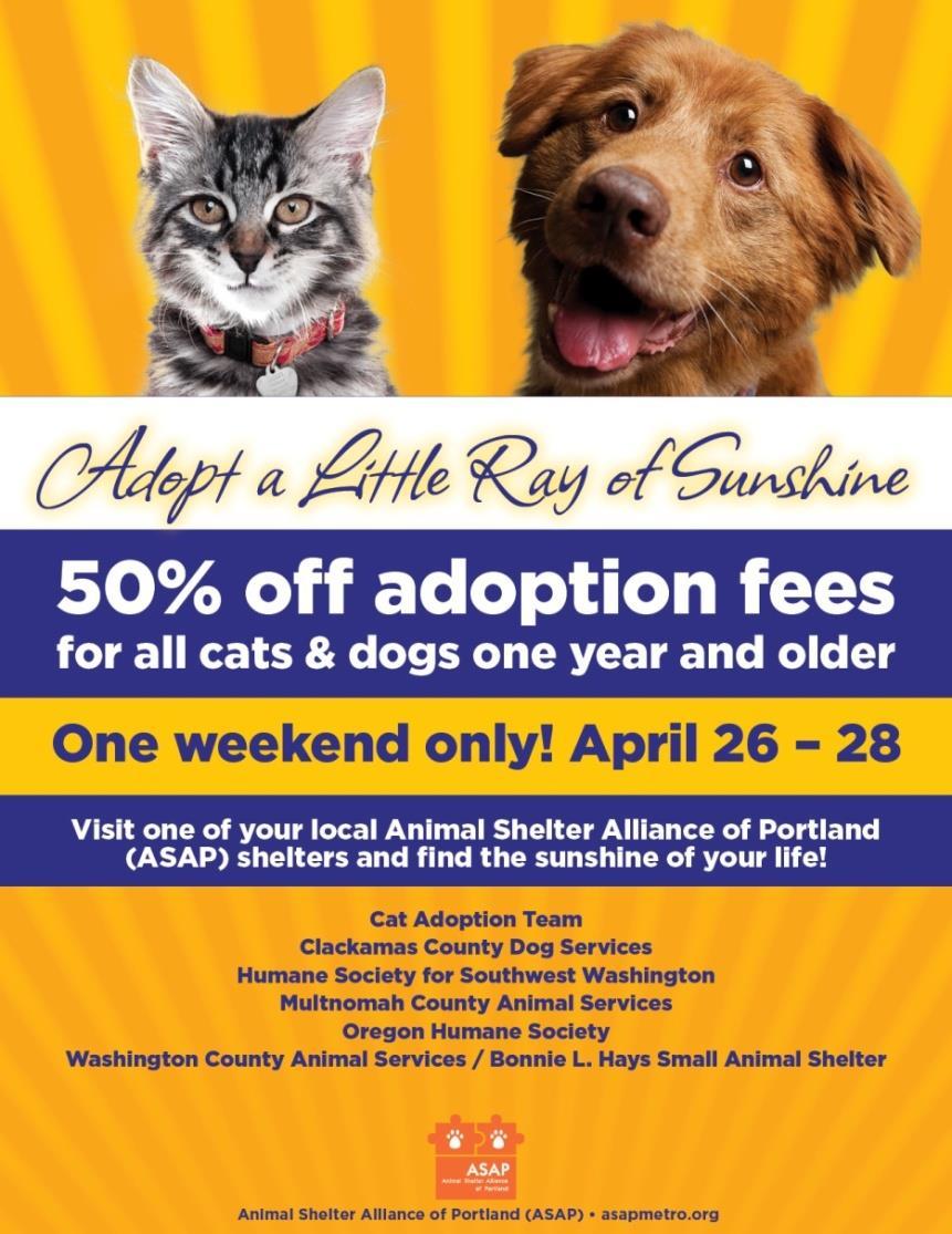 ASAP Adoption Promotions 10 ASAP-wide adoption deals Especially crucial during kitten season and other high intake times
