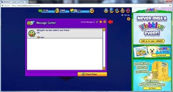 When you accept a friend request, Webkinz will acknowledge that the friend has been added. Close your message center (see Figure 14)