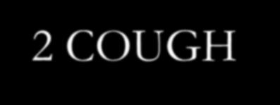 Cases: Cows with a Cough 1 FEMALE GENITALIA/SEX - ABORTION - cough agg. 3 2 COUGH - NIGHT - midnight - after 50 3 COUGH - RISING - agg. 48 4 COUGH - MOTION - agg. 66 5 COUGH - AIR; IN OPEN - agg.