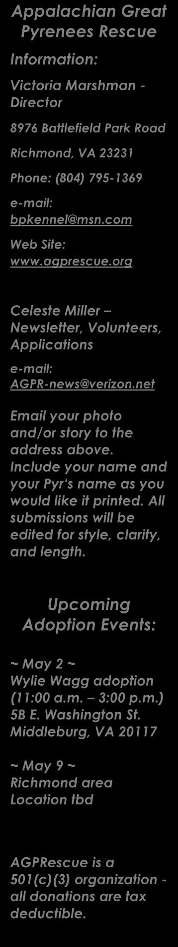 net Email your photo and/or story to the address above. Include your name and your Pyr s name as you would like it printed. All submissions will be edited for style, clarity, and length.