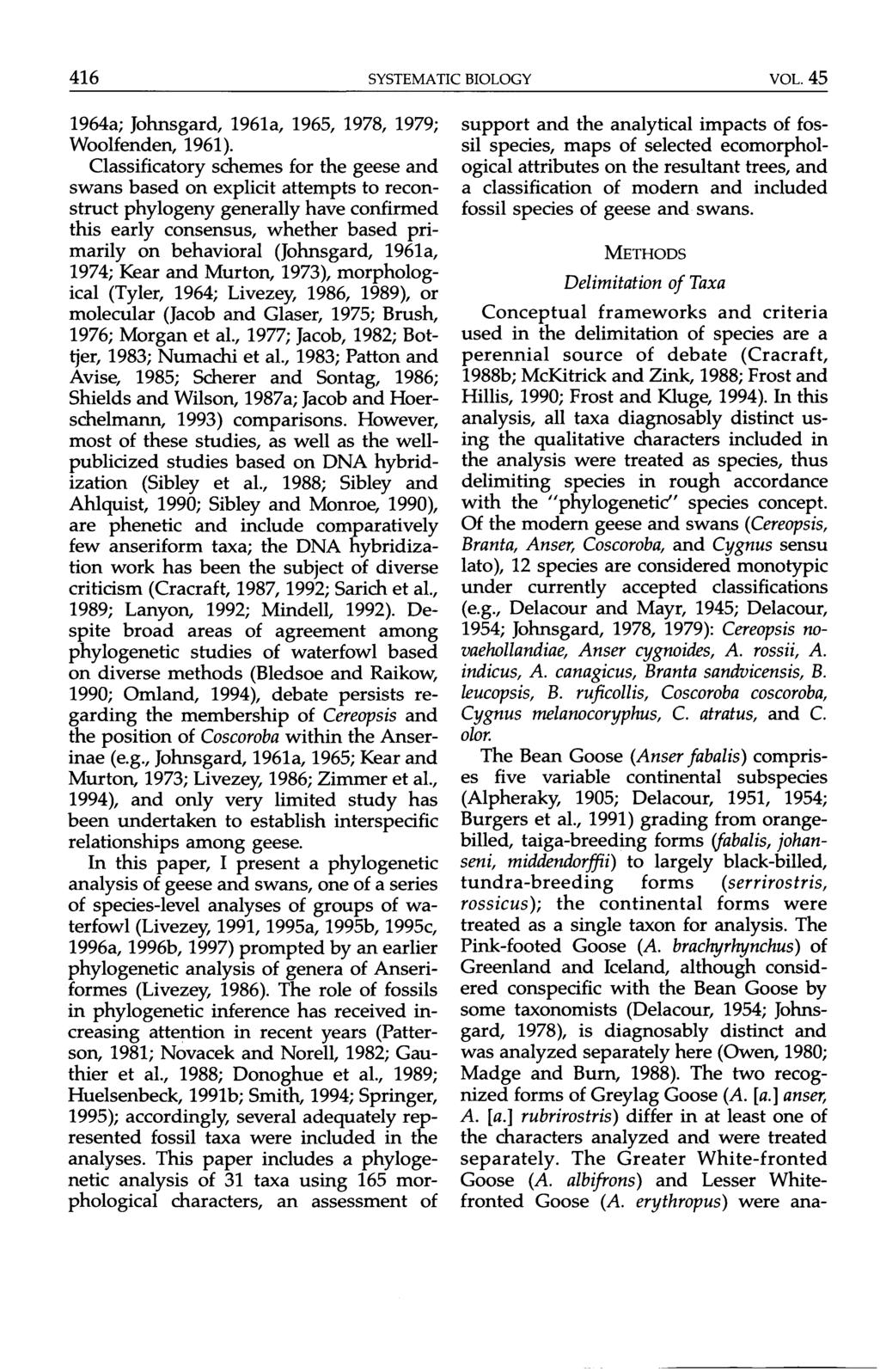 416 SYSTEMATIC BIOLOGY VOL. 45 1964a; Johnsgard, 1961a, 1965, 1978, 1979; Woolfenden, 1961).