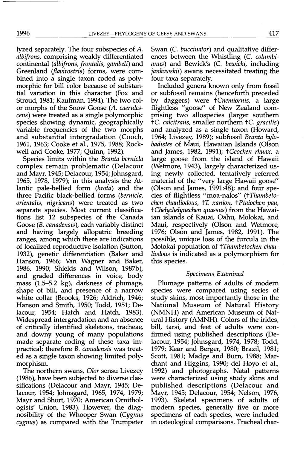 1996 LIVEZEY PHYLOGENY OF GEESE AND SWANS 417 lyzed separately.