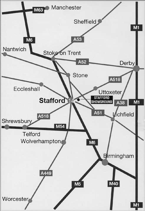 DIRECTIONS TO STAFFORD AGRICULTURAL SHOWGROUND From the South: M5, M6. Exit M6 motorway at Junction 14. Follow A518 and signposts for Stafford Showground. M1, M6. Exit M6 motorway at Junction 14. Follow A518 and signposts for Stafford Showground. M40, M6.
