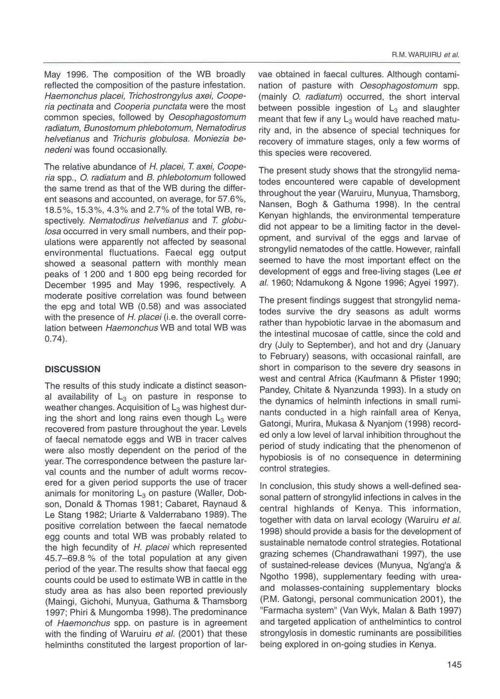 R.M. WARUIRU et al. May 1996. The composition of the WB broadly reflected the composition of the pasture infestation.