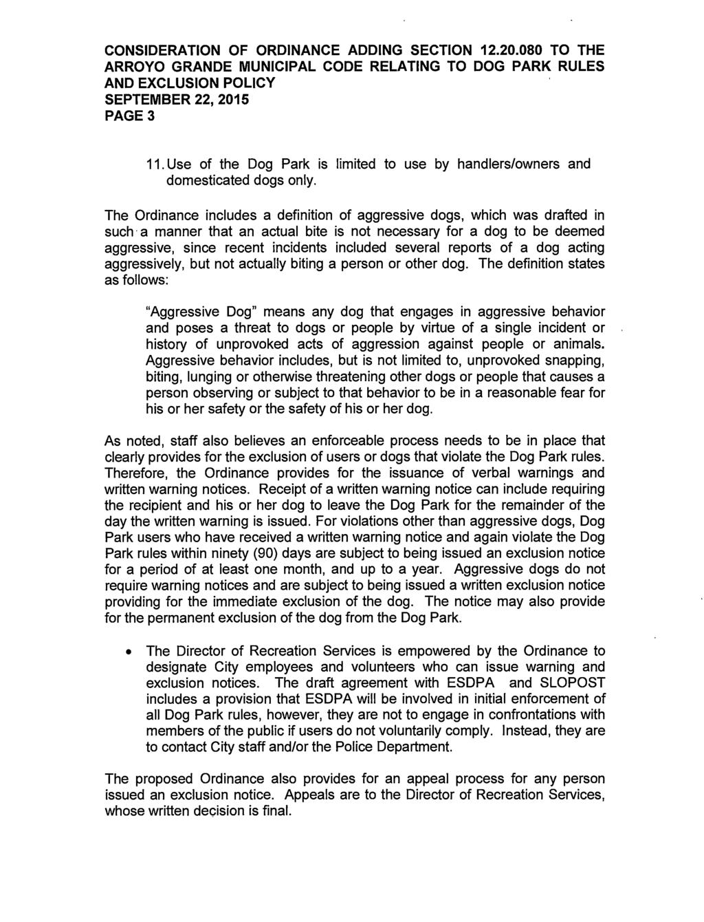 CONSIDERATION OF ORDINANCE ADDING SECTION 12.20.080 TO THE ARROYO GRANDE MUNICIPAL CODE RELATING TO DOG PARK RULES AND EXCLUSION POLICY SEPTEMBER 22, 2015 PAGE3 11.