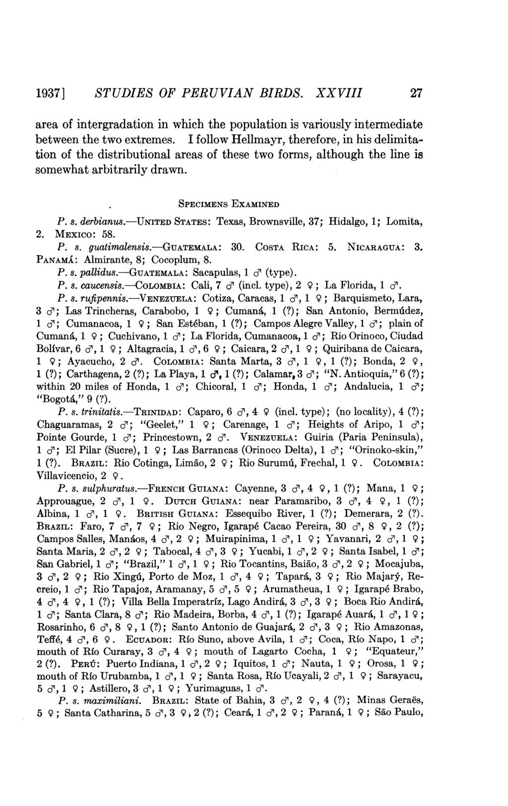 1937] STUDIES OF PERUVIAN BIRDS. XXVIII 27 area of intergradation in which the population is variously intermediate between the two extremes.