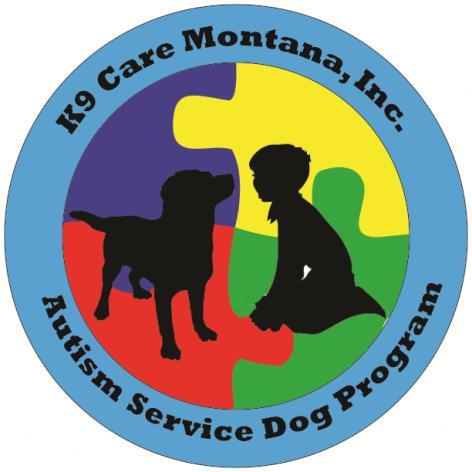 K9 CARE MONTANA, INC. SERVICE DOG APPLICATION FOR AUTISM Name of Parent/Caregiver: (Mr. /Mrs. /Ms.): Address: City: State: Zip: Daytime Phone: Evening Phone: Are you currently employed?