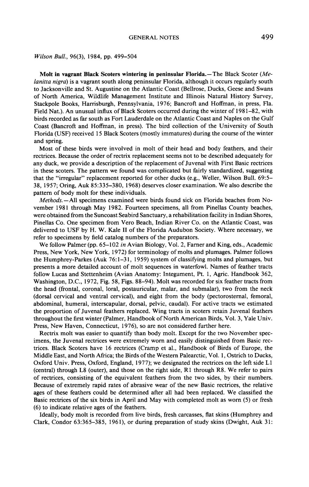 GENERAL NOTES 499 Wilson Bull., 96(3), 1984, pp. 499-504 Molt in vagrant Black Scoters wintering in peninsular Florida.
