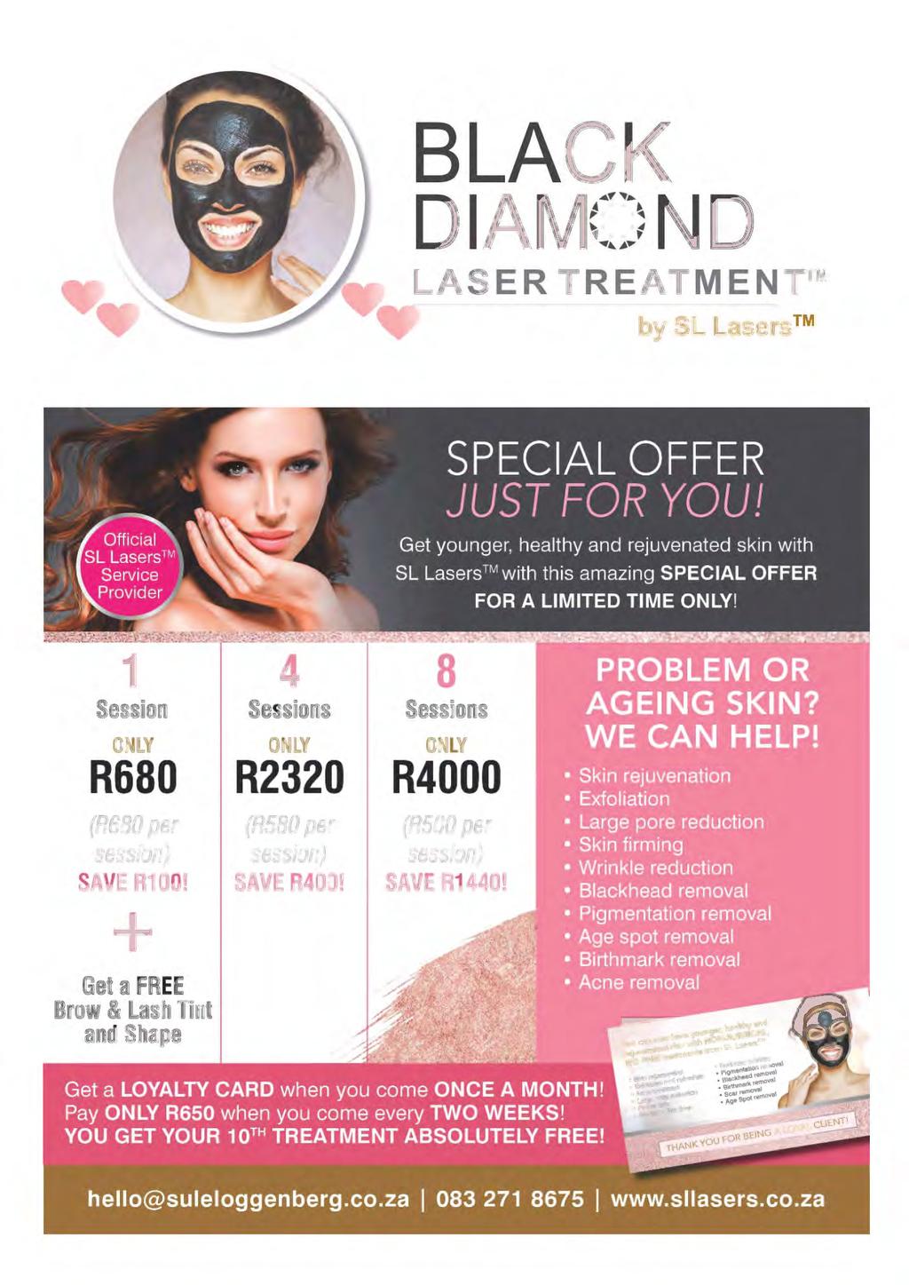 BLACK DIAMC)ND LASER T REATMEN T Love your skin by SL Lasers SPECIAL OFFER JUST FOR YOU!