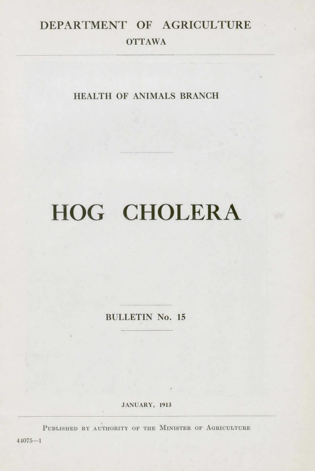 DEPARTMENT OF AGRICULTURE OTTAWA HEALTH OF ANIMALS BRANCI HOG CHOLERA BULLETIN