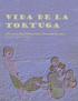 Vida de la tortuga. A Research-Based Elementary Classroom Resource Created by: Susanna Musick