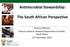 Antimicrobial Stewardship: The South African Perspective