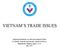 VIETNAM S TRADE ISSUES