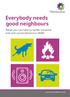 Everybody needs good neighbours Steps you can take to tackle nuisance and anti-social behaviour (ASB)