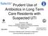 Prudent Use of Antibiotics in Long Term Care Residents with Suspected UTI