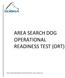AREA SEARCH DOG OPERATIONAL READINESS TEST (ORT)