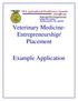 Veterinary Medicine- Entrepreneurship/ Placement. Example Application