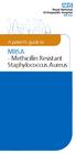 A patient s guide to. MRSA - Methicillin Resistant Staphylococcus Aureus
