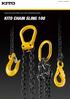 BULLETIN NO. CSGE Supporting ideal lifting work with outstanding quality KITO CHAIN SLING 100