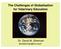 The Challenges of Globalisation for Veterinary Education. Dr. David M. Sherman