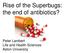 Rise of the Superbugs: the end of antibiotics? Peter Lambert Life and Health Sciences Aston University